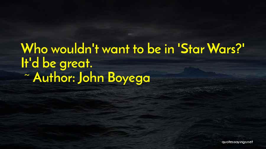 Star Wars Great Quotes By John Boyega