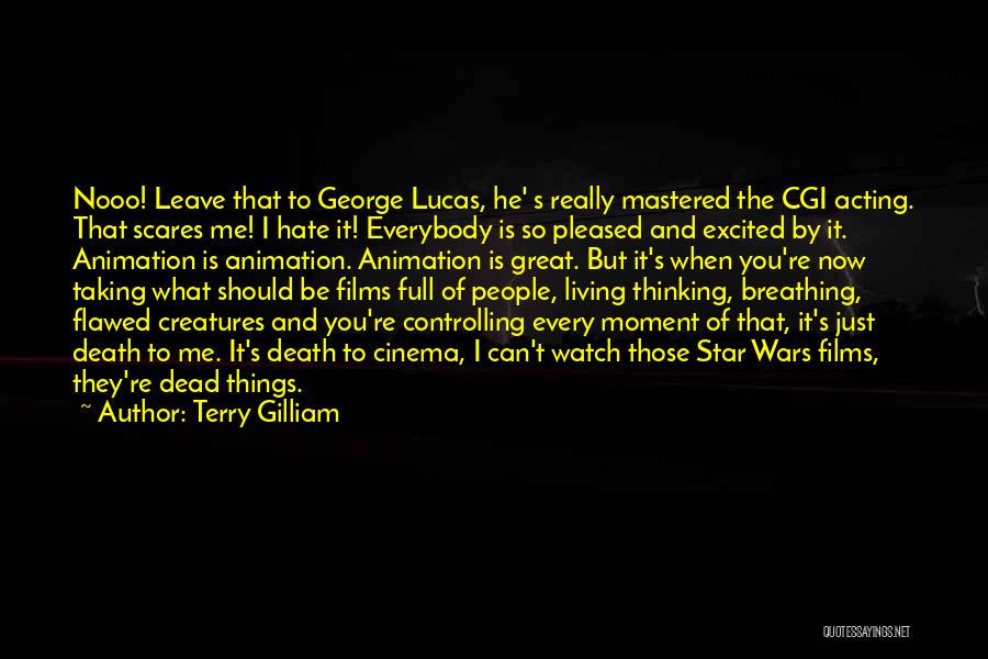 Star Wars Great Quotes By Terry Gilliam