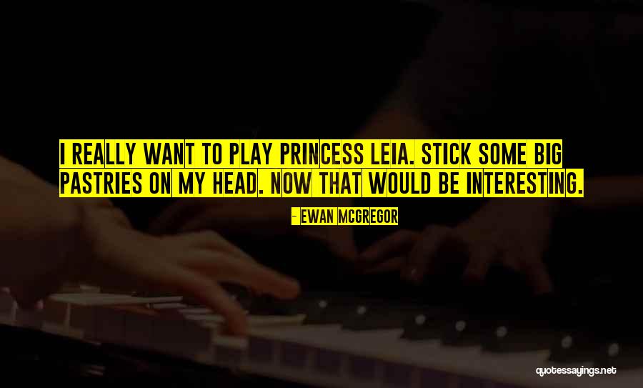 Star Wars Leia Quotes By Ewan McGregor Star Wars Leia Quotes By Ewan McGregor