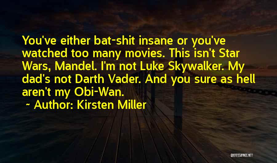 Star Wars Luke Vs Darth Vader Quotes By Kirsten Miller