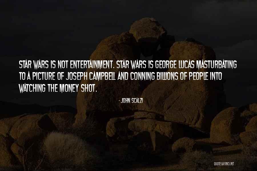 Star Wars Money Quotes By John Scalzi