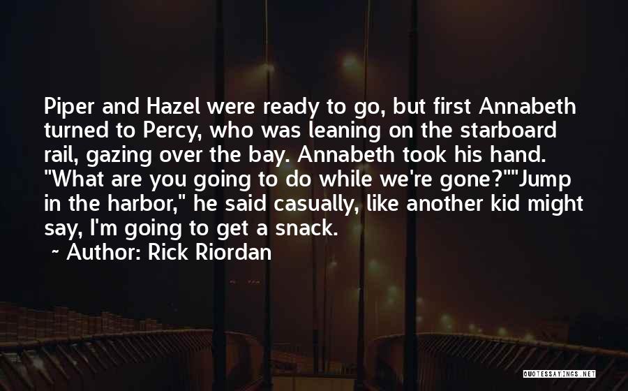 Starboard Quotes By Rick Riordan