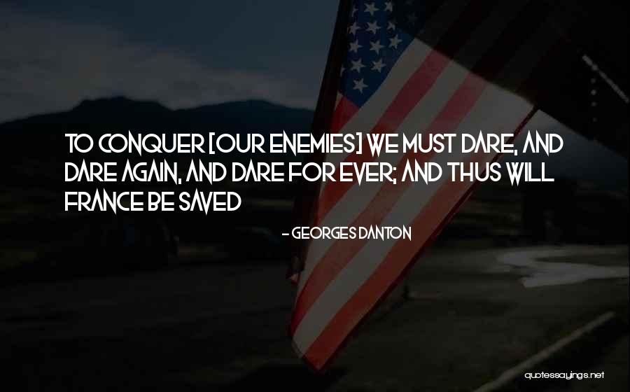 Starbreeze Foundation Quotes By Georges Danton Starbreeze Foundation Quotes By Georges Danton