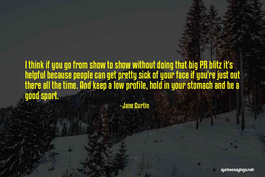 Starbreeze Foundation Quotes By Jane Curtin Starbreeze Foundation Quotes By Jane Curtin