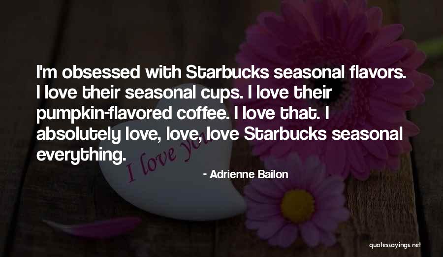 Starbucks Coffee Quotes By Adrienne Bailon Starbucks Coffee Quotes By Adrienne Bailon