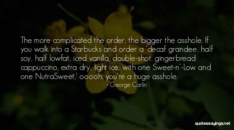Starbucks Coffee Quotes By George Carlin Starbucks Coffee Quotes By George Carlin