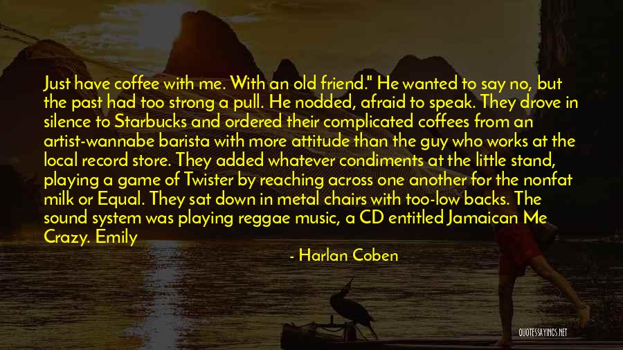 Starbucks Coffee Quotes By Harlan Coben Starbucks Coffee Quotes By Harlan Coben