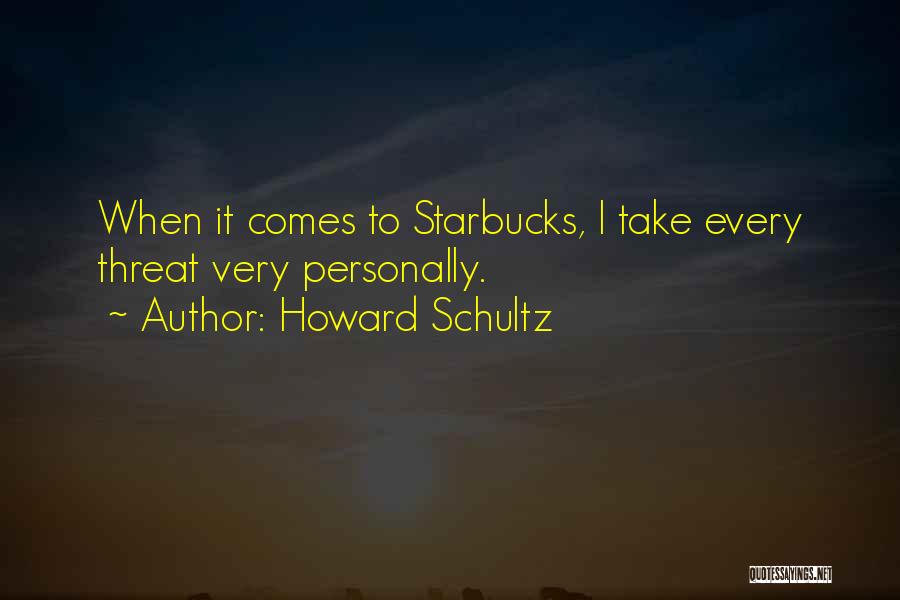 Starbucks Howard Schultz Quotes By Howard Schultz