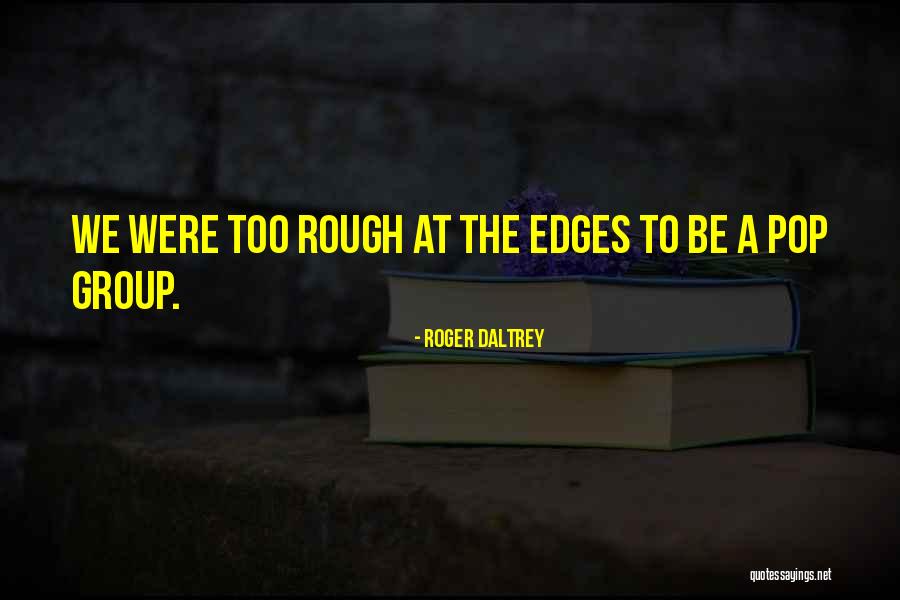 Starcher Hardware Quotes By Roger Daltrey Starcher Hardware Quotes By Roger Daltrey