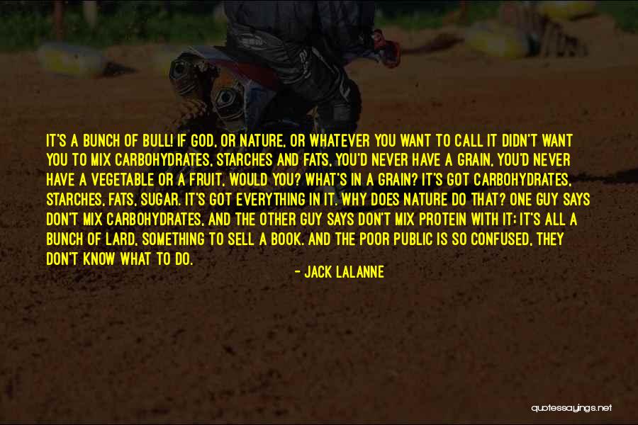 Starches Quotes By Jack LaLanne Starches Quotes By Jack LaLanne