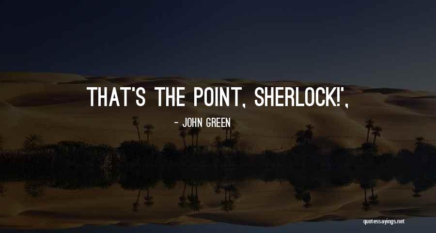 Starcke Dam Quotes By John Green Starcke Dam Quotes By John Green