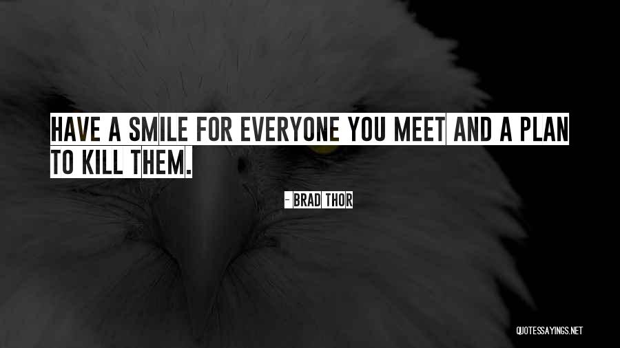 Starcrafters Theater Quotes By Brad Thor Starcrafters Theater Quotes By Brad Thor