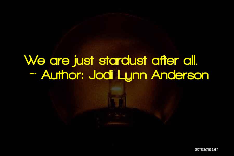 Stardust Quotes By Jodi Lynn Anderson