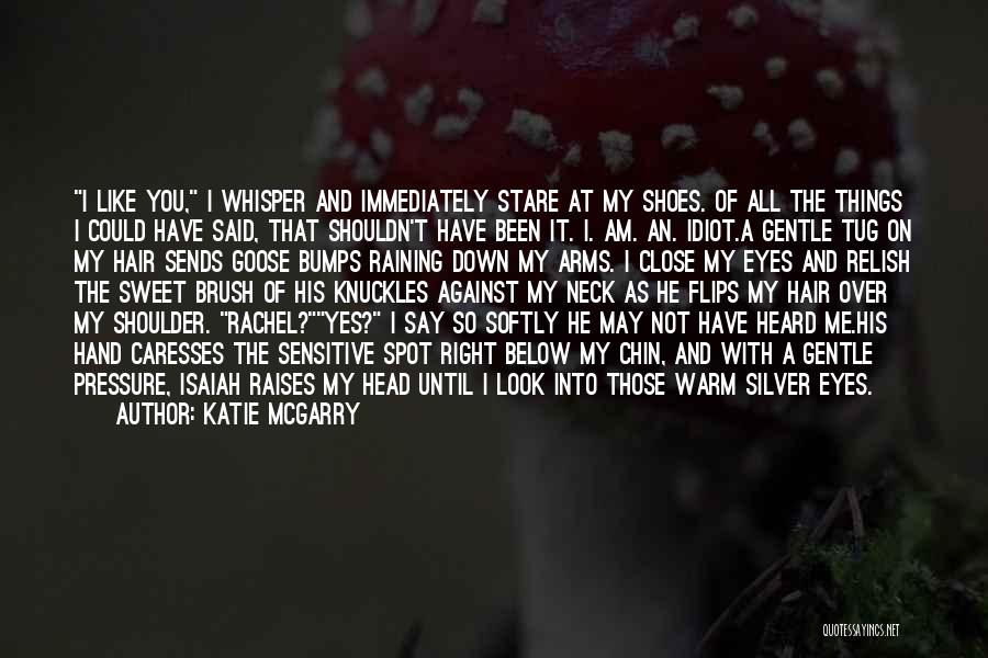Stare At Me Quotes By Katie McGarry
