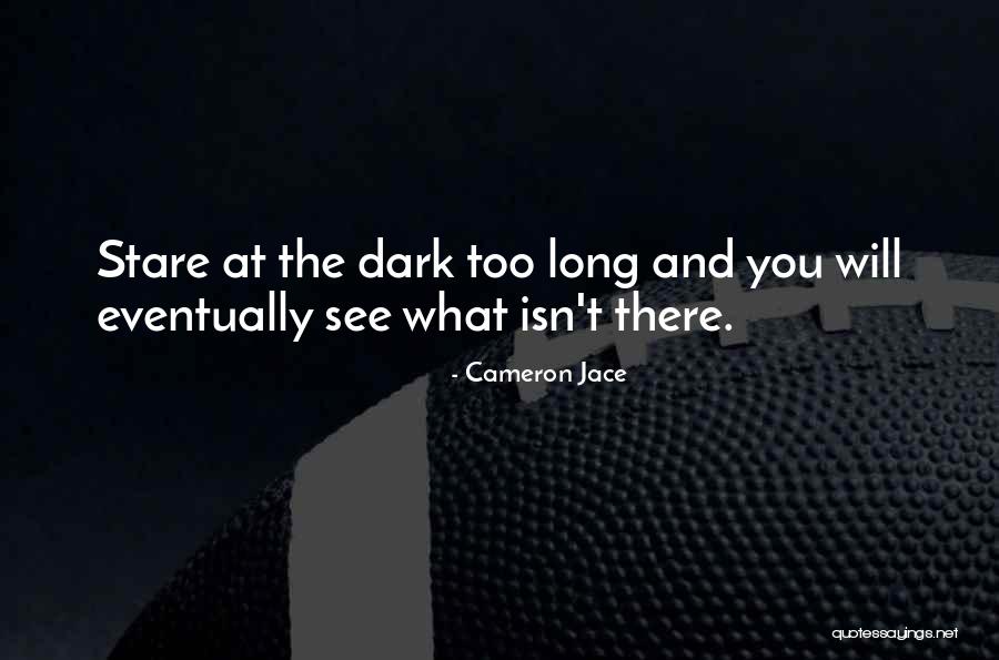Stare At You Quotes By Cameron Jace Stare At You Quotes By Cameron Jace