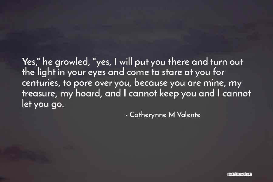 Stare At You Quotes By Catherynne M Valente Stare At You Quotes By Catherynne M Valente