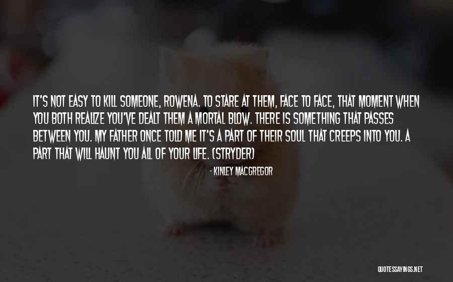 Stare At You Quotes By Kinley MacGregor Stare At You Quotes By Kinley MacGregor