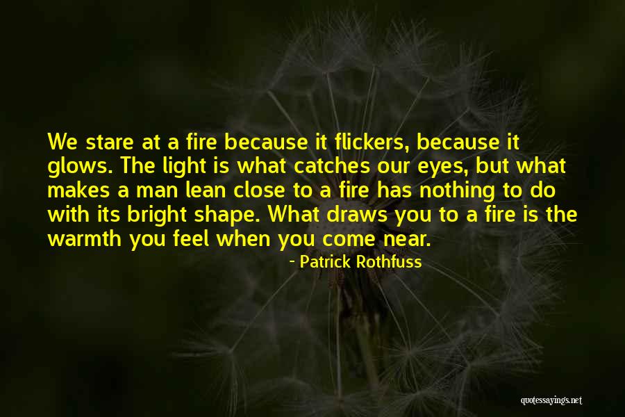 Stare At You Quotes By Patrick Rothfuss Stare At You Quotes By Patrick Rothfuss