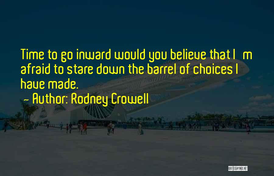 Stare Down Quotes By Rodney Crowell