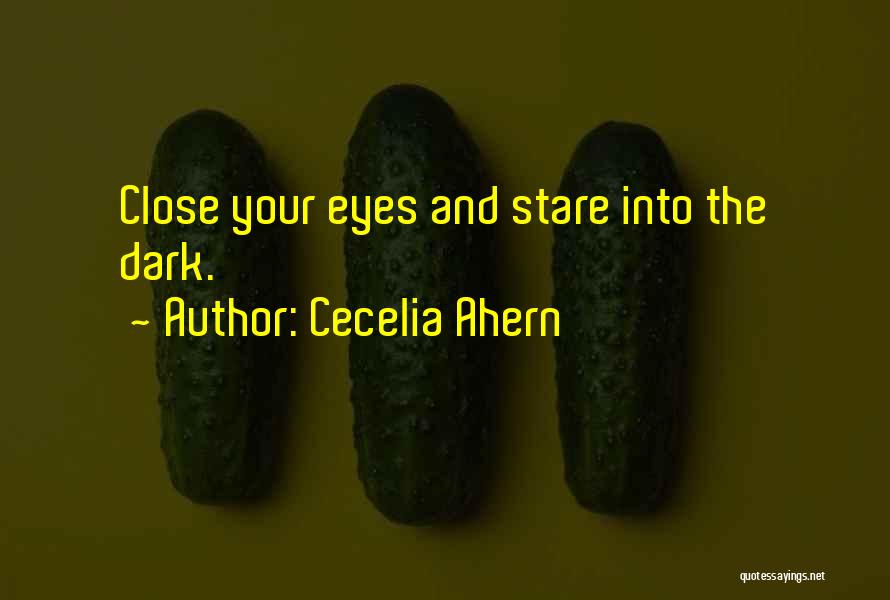 Stare Into Eyes Quotes By Cecelia Ahern