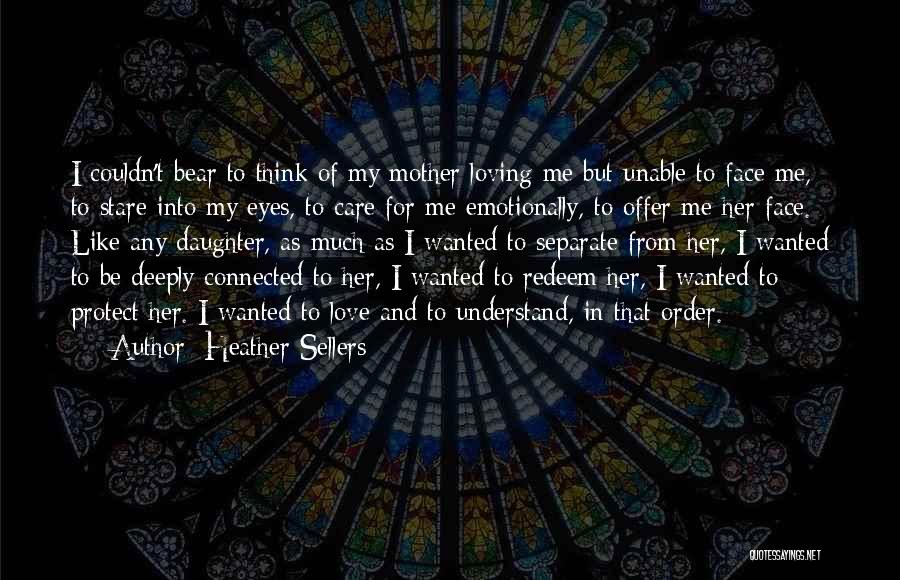 Stare Into Eyes Quotes By Heather Sellers