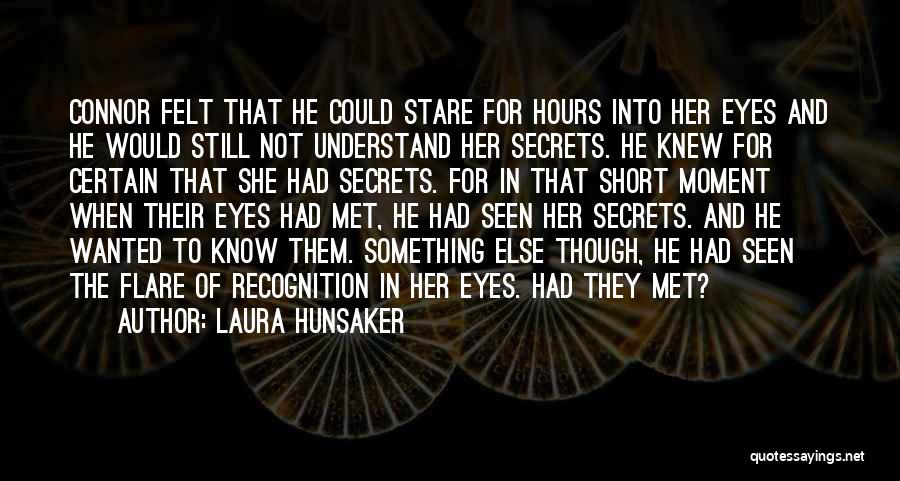Stare Into Eyes Quotes By Laura Hunsaker