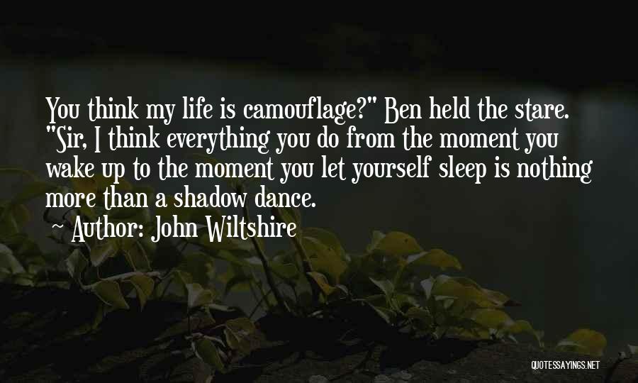Stare Into The Sun Quotes By John Wiltshire