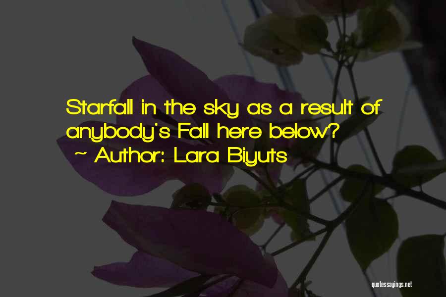 Starfall Quotes By Lara Biyuts