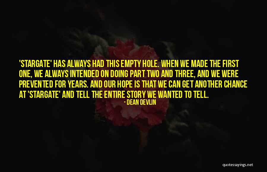 Stargate Quotes By Dean Devlin Stargate Quotes By Dean Devlin