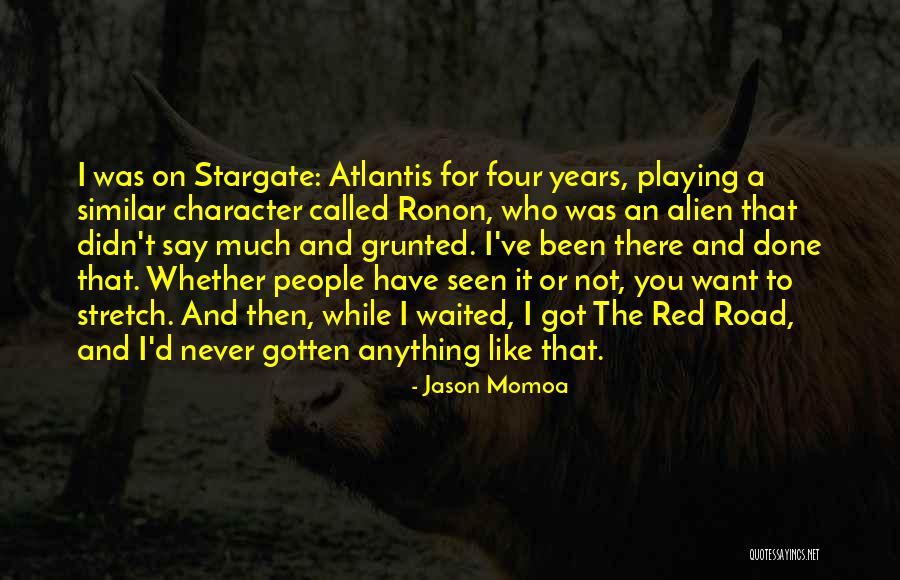 Stargate Quotes By Jason Momoa Stargate Quotes By Jason Momoa