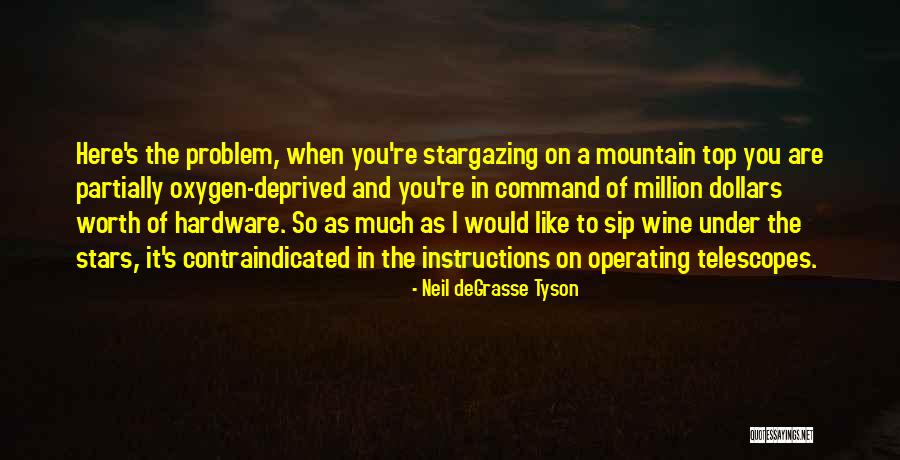 Stargazing Quotes By Neil DeGrasse Tyson