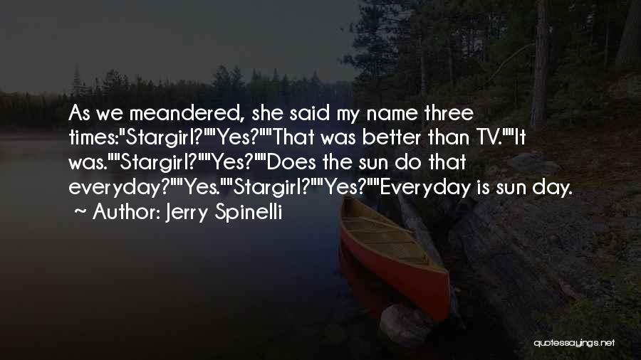 Stargirl Quotes By Jerry Spinelli