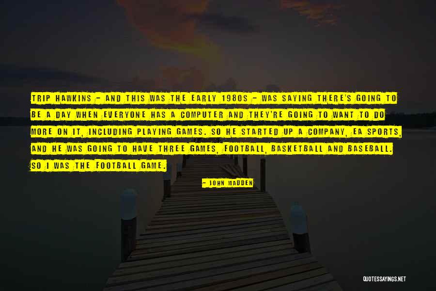 Starih Grka Quotes By John Madden Starih Grka Quotes By John Madden