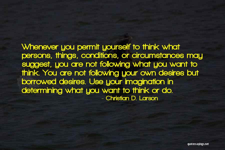 Stariji Holivudski Quotes By Christian D. Larson Stariji Holivudski Quotes By Christian D. Larson
