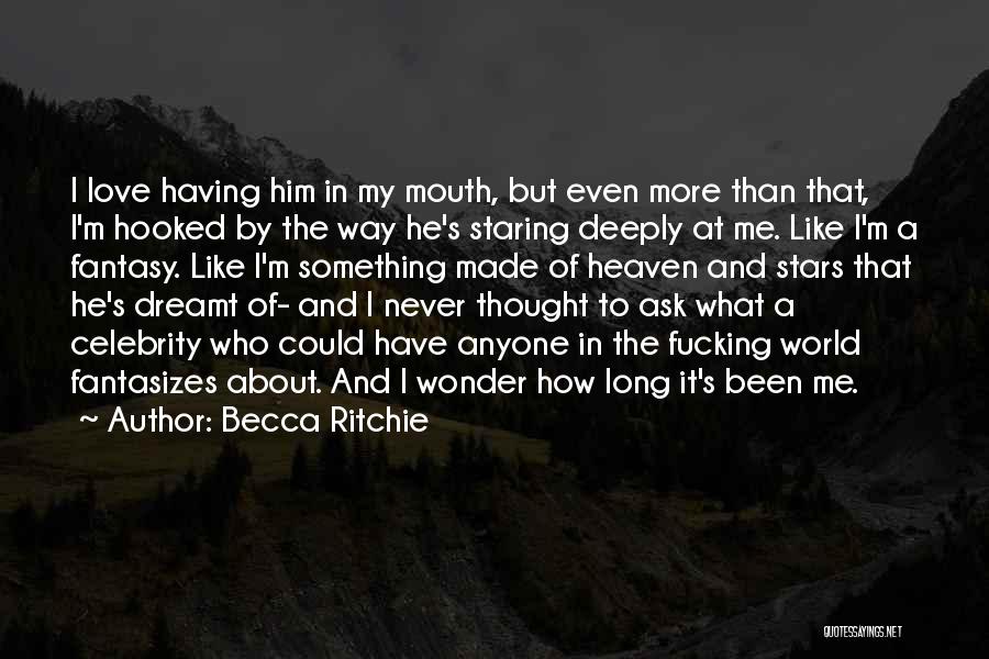 Staring At Someone You Love Quotes By Becca Ritchie