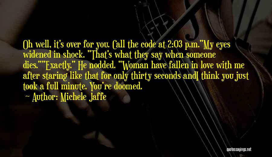 Staring At Someone You Love Quotes By Michele Jaffe