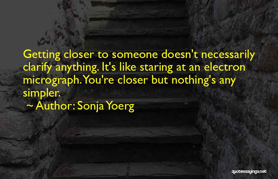 Staring At Someone You Love Quotes By Sonja Yoerg