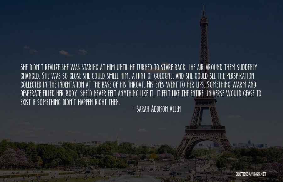 Staring At Something Quotes By Sarah Addison Allen Staring At Something Quotes By Sarah Addison Allen