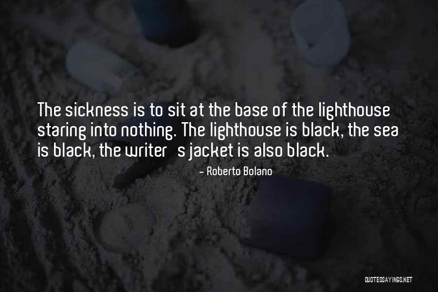 Staring At The Sea Quotes By Roberto Bolano Staring At The Sea Quotes By Roberto Bolano