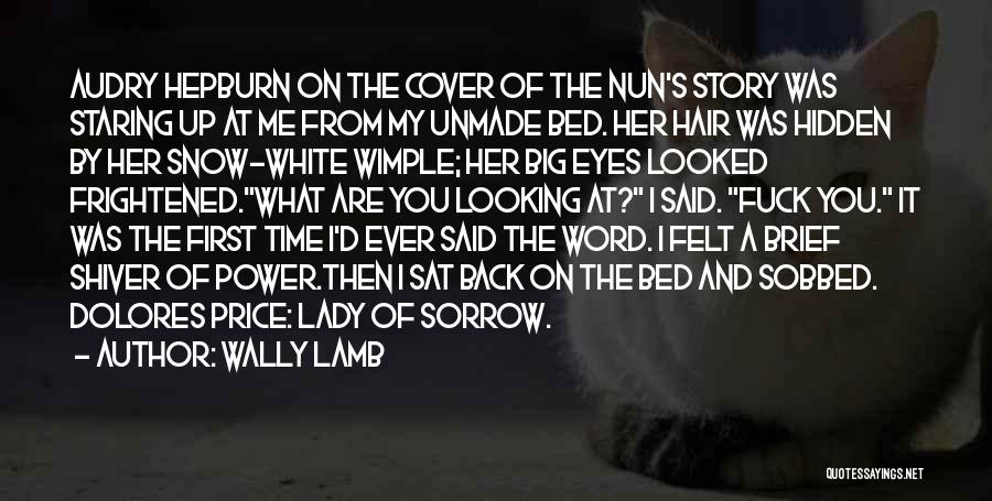 Staring Into Someone Eyes Quotes By Wally Lamb