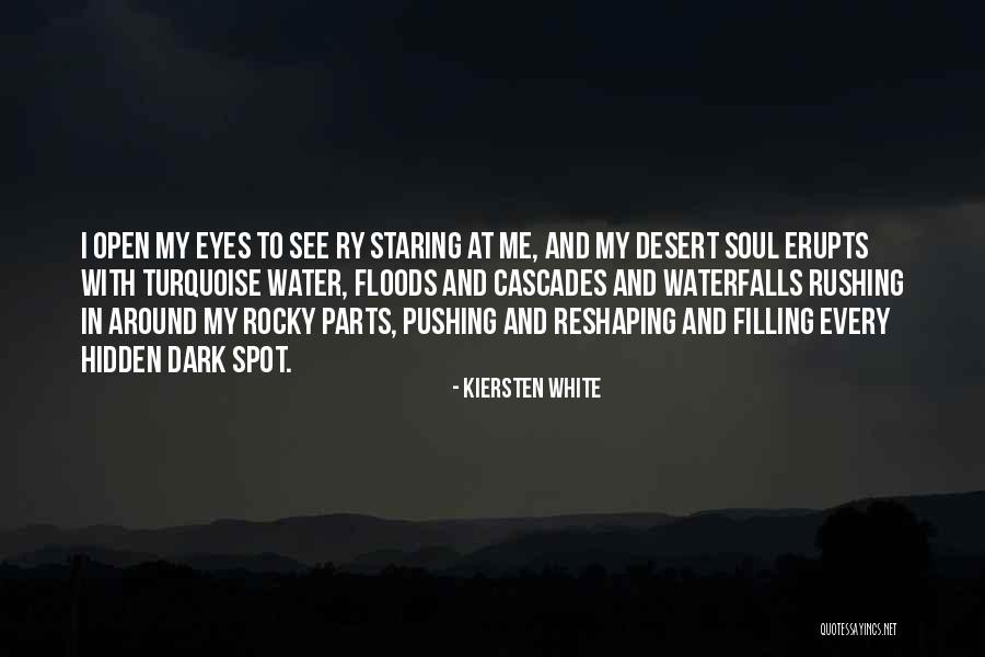 Staring Into Someone's Eyes Quotes By Kiersten White