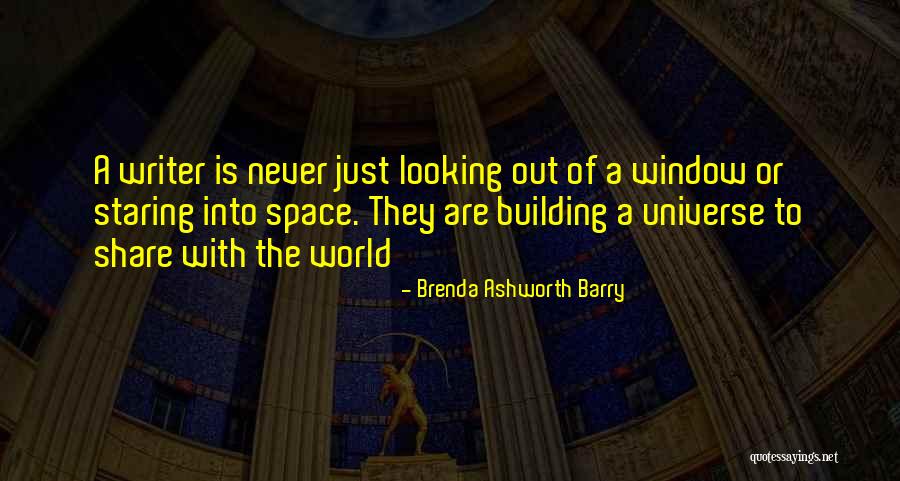Staring Into Space Quotes By Brenda Ashworth Barry Staring Into Space Quotes By Brenda Ashworth Barry