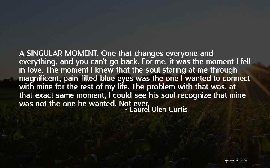 Staring Into Your Soul Quotes By Laurel Ulen Curtis Staring Into Your Soul Quotes By Laurel Ulen Curtis