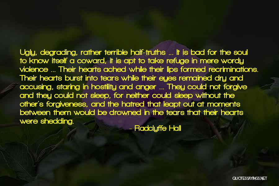 Staring Into Your Soul Quotes By Radclyffe Hall Staring Into Your Soul Quotes By Radclyffe Hall