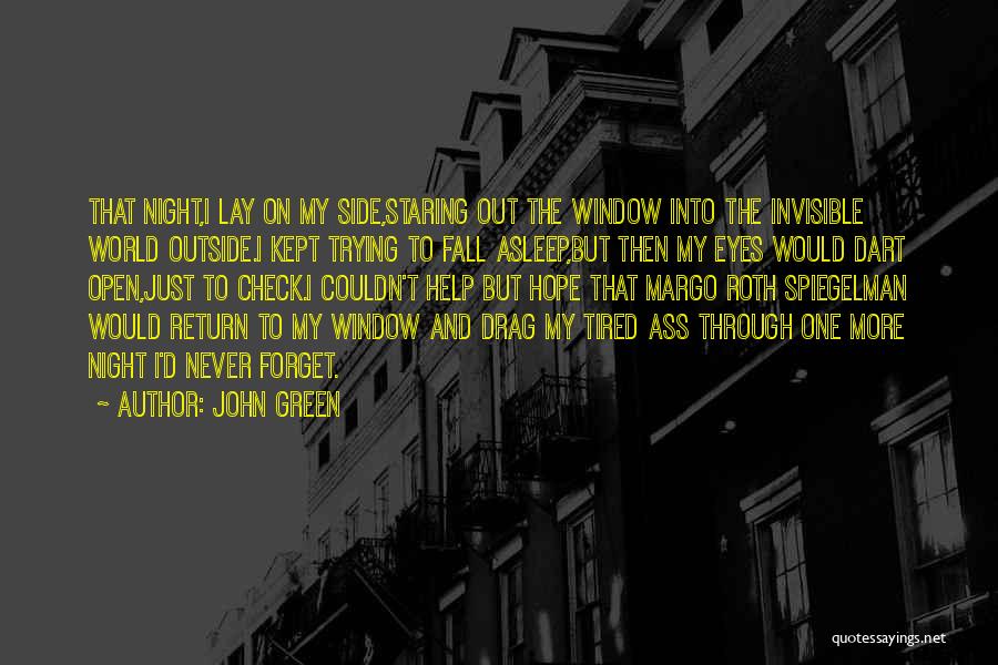 Staring Out Window Quotes By John Green