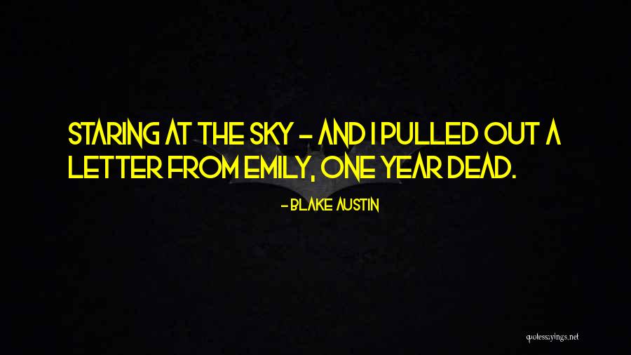 Staring Sky Quotes By Blake Austin Staring Sky Quotes By Blake Austin