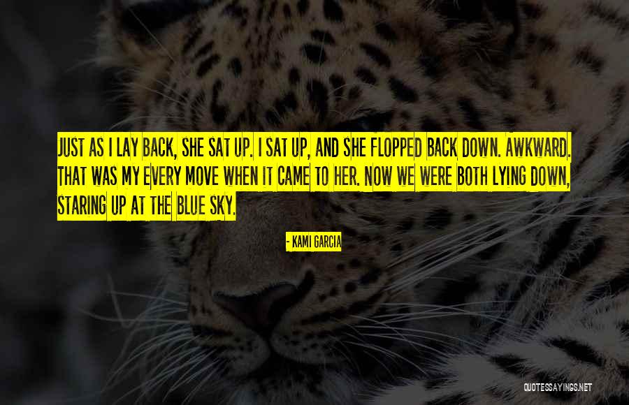 Staring Sky Quotes By Kami Garcia Staring Sky Quotes By Kami Garcia