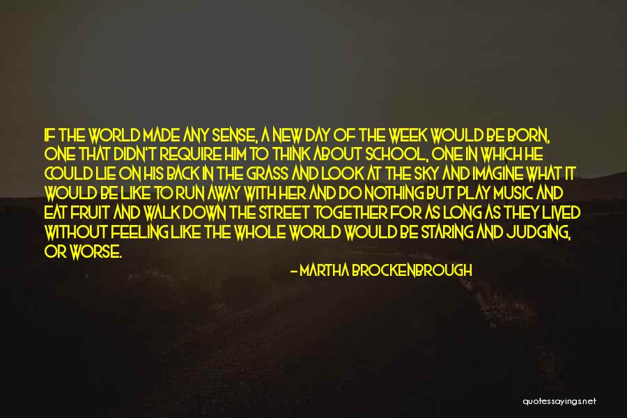 Staring Sky Quotes By Martha Brockenbrough Staring Sky Quotes By Martha Brockenbrough