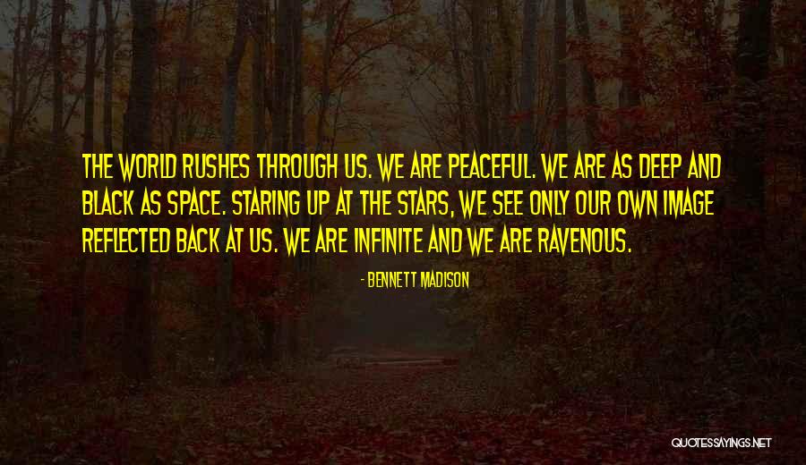 Staring Up At The Stars Quotes By Bennett Madison Staring Up At The Stars Quotes By Bennett Madison