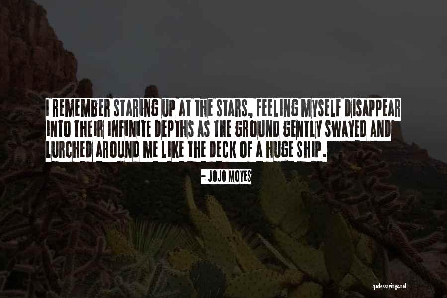 Staring Up At The Stars Quotes By Jojo Moyes Staring Up At The Stars Quotes By Jojo Moyes
